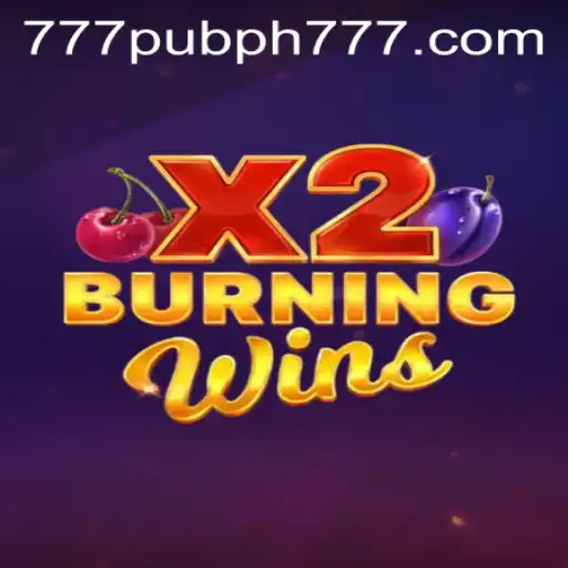 Exploring the Thrills of BurningWinsX2: A Deep Dive into the Game and Its Unyielding Appeal in 777 Pub PH