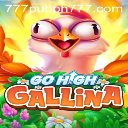 GoHighGallina: Explore the Thrilling World of 777 Pub PH's Latest Game