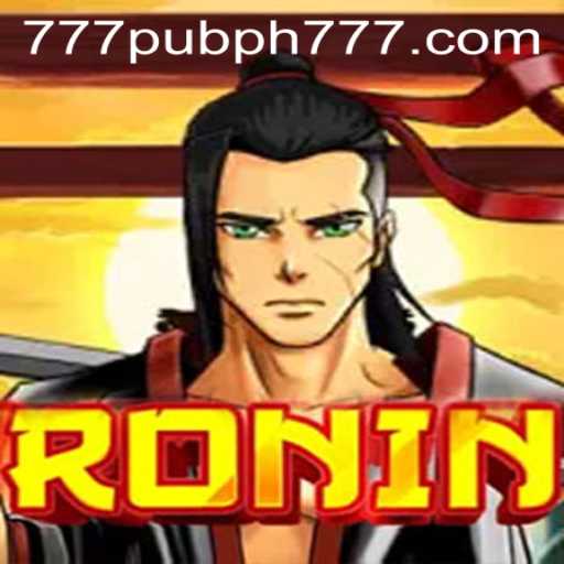 Mastering Ronin: Exploring the Game's Intricacies with 777 Pub PH