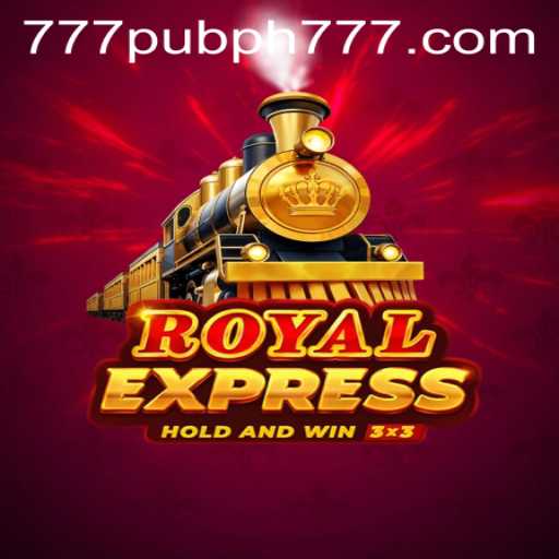 Exploring the Thrilling World of RoyalExpress: A Deep Dive into the Popular 777 Pub PH Game