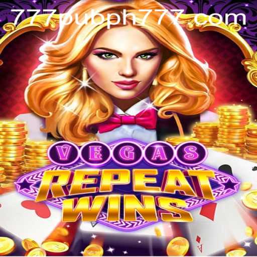 VegasRepeatWins: A Thrilling Casino Adventure with 777 Pub PH